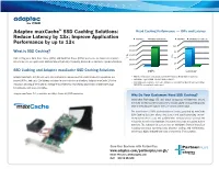 Adaptec Maxcache™ SSD Caching Solutions: Reduce Latency by 13X; Improve Application Performance by up To