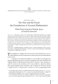 He One and the Dyad: the Foundations of Ancient Mathematics1 What Exists Instead of Ininite Space in Euclid’S Elements?