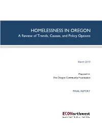 HOMELESSNESS in OREGON a Review of Trends, Causes, and Policy Options