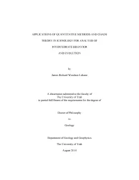 APPLICATIONS of QUANTITATIVE METHODS and CHAOS THEORY in ICHNOLOGY for ANALYSIS of INVERTEBRATE BEHAVIOR and EVOLUTION by James