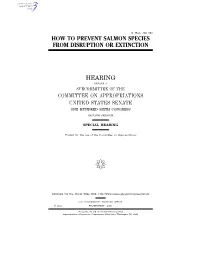 How to Prevent Salmon Species from Disruption Or Extinction Hearing Committee on Appropriations United States Senate