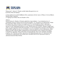 Burton K. Wheeler and the Indian Reorganization Act by William Morrow Stoddart a Thesis Submitted in Partial Fulfi