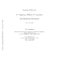 Lecture Notes on C∗-Algebras, Hilbert C∗-Modules, and Quantum Mechanics