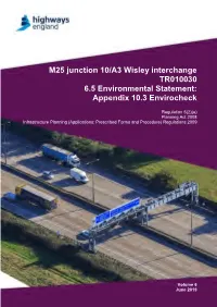 M25 Junction 10/A3 Wisley Interchange TR010030 6.5 Environmental Statement: Appendix 10.3 Envirocheck