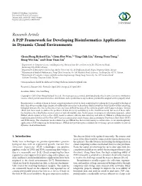 Research Article a P2P Framework for Developing Bioinformatics Applications in Dynamic Cloud Environments