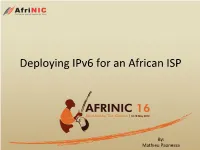 Deploying Ipv6 for an African ISP