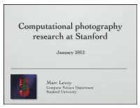 Computational Photography Research at Stanford