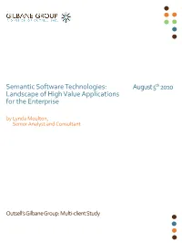 Semantic Software Technologies: August 5Th 2010 Landscape of High Value Applications for the Enterprise by Lynda Moulton, Senior Analyst and Consultant