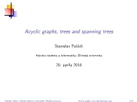 Acyclic Graphs, Trees and Spanning Trees