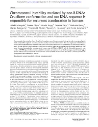 Chromosomal Instability Mediated by Non-B DNA: Cruciform Conformation and Not DNA Sequence Is Responsible for Recurrent Translocation in Humans