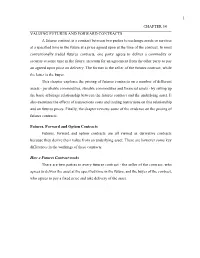 Futures, Forward and Option Contracts How a Futures Contract