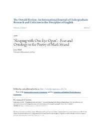 Sleeping with One Eye Open": · Fear and Ontology in the Poetry of Mark Strand James Hoff University of Massachusetts, Amherst