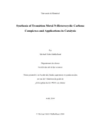 Synthesis of Transition Metal N-Heterocyclic Carbene Complexes and Applications in Catalysis