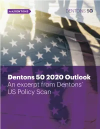 Dentons 50 2020 Outlook an Excerpt from Dentons' US Policy Scan