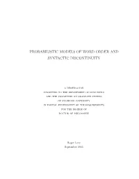 Probabilistic Models of Word Order and Syntactic Discontinuity