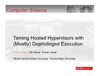 Taming Hosted Hypervisors with (Mostly) Deprivileged Execution