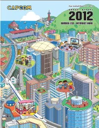 ANNUAL REPORT 2012 Editorial Policy Strength Capcom’S