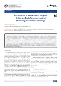 Enzybiotics, a New Class of Enzyme Antimicrobials Targeted Against Multidrug-Resistant Superbugs