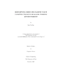 Identifying Reduced Passive Voice Constructions in Shallow Parsing Environments