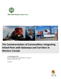 The Containerization of Commodities: Integrating Inland Ports with Gateways and Corridors in Western Canada