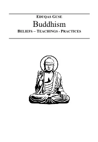 EDUQAS GCSE Buddhism BELIEFS – TEACHINGS - PRACTICES