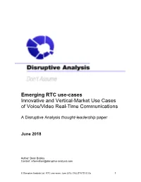 Emerging RTC Use-Cases Innovative and Vertical-Market Use Cases of Voice/Video Real-Time Communications