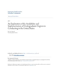 An Exploration of the Availability and Implementation of Undergraduate Degrees in Conducting in the United States Erik Lee Garriott University of South Carolina