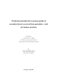 Production Potential and Ecosystem Quality of Secondary Forests Recovered from Agriculture - Tools for Landuse Decisions