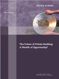 The Future of Private Banking: a Wealth of Opportunity? “Wealth Unused May As Well Not Exist”
