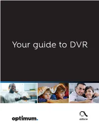 Your Guide to DVR Welcome to DVR