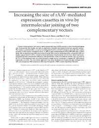 Increasing the Size of Raav-Mediated Expression Cassettes in Vivo by Intermolecular Joining of Two Complementary Vectors