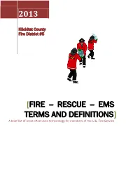 FIRE -- RESCUE -- EMS TERMS and DEFINITIONS] a Brief List of Most-Often-Used Terminology for Members of the U.S