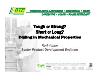 Tough Or Strong? Short Or Long? Dialing in Mechanical Properties