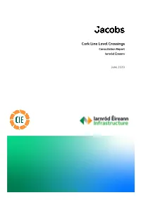 Cork Line Level Crossings Consultation Report Iarnród Éireann