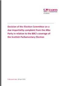 Decision of the Election Committee on a Due Impartiality Complaint from the Alba Party in Relation to the BBC’S Coverage of the Scottish Parliamentary Election