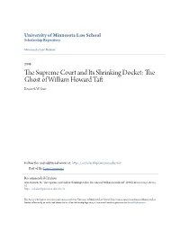 The Supreme Court and Its Shrinking Docket: the Ghost of William Howard Taft