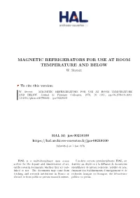 Magnetic Refrigerators for Use at Room Temperature and Below W