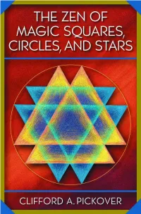 THE ZEN of MAGIC SQUARES, CIRCLES, and STARS Also by Clifford A