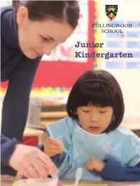 Junior Kindergarten JK CORE and JK PLUS Form the Perfect Beginning for Your Child As He Or She Embarks on a Lifetime of Learning
