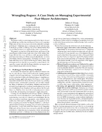 Wrangling Rogues: a Case Study on Managing Experimental Post-Moore Architectures Will Powell Jeffrey S