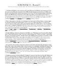 ACRONYM 13 - Round 3 Written by Danny Vopava, Erik Nelson, Blake Andert, Rahul Rao-Potharaju, William Golden, and Auroni Gupta
