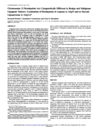 Chromosome 12 Breakpoints Are Cytogenetically Different in Benign and Malignant Lipogenic Tumors