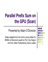Parallel Prefix Sum on the GPU (Scan)
