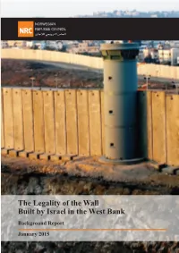 The Legality of the Wall Built by Israel in the West Bank Background Report