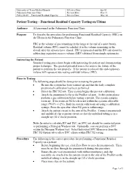 Patient Testing – Functional Residual Capacity Testing on Ultima ______Audience All Personnel in the Pulmonary Function Clinic