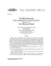 The OPAL Framework (Object Oriented Parallel Accelerator Library) Version 1.1.9 User's Reference Manual
