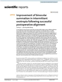 Improvement of Binocular Summation in Intermittent Exotropia Following Successful Postoperative Alignment Yueping Li*, Juan Ding & Wei Zhang