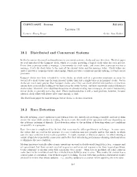 Lecture 18 18.1 Distributed and Concurrent Systems 18.2 Race