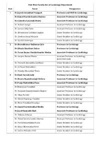 Unit Wise Faculty List of Cardiology Department Unit Name Designation Dr.Jayesh Somabhai Prajapati Professor and HOD in Cardiology