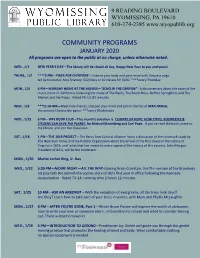 COMMUNITY PROGRAMS JANUARY 2020 All Programs Are Open to the Public at No Charge, Unless Otherwise Noted